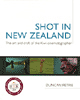 Shot in New Zealand: The Art and Craft of the Kiwi Cinematographer